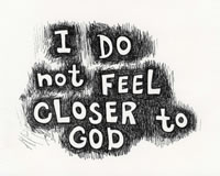 i fo not feel closer to god