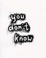 you don't know